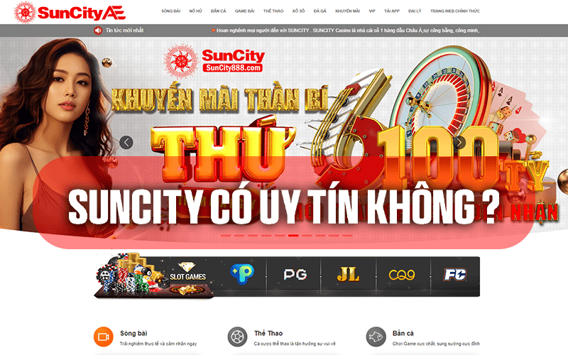 SUNCITY luôn cam kết là nhà cái uy tín hàng đầu tại Việt Nam